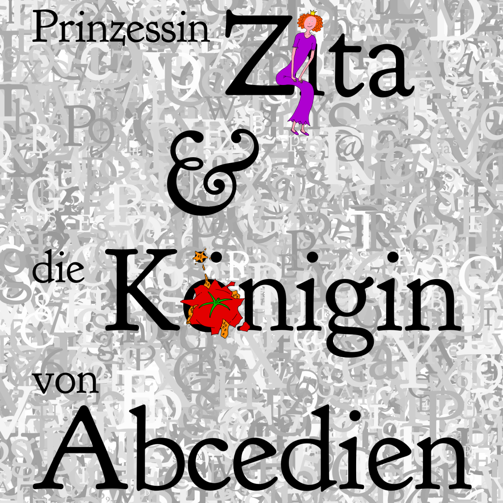 Prinzessin Zita und die Königin von Abcedien